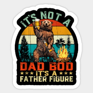 It'S Not A Dad Bod It'S A Father Figure Bear Fathers Sticker